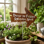 There Be Fairies Running Amok Sign
